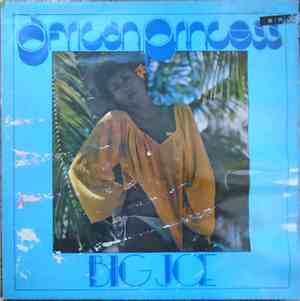 Big Joe - African Princess