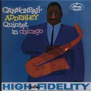 Cannonball Adderley Quintet - In Chicago