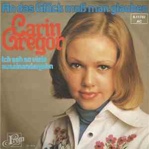 Carin Gregor - An Das Glück Muß Man Glauben