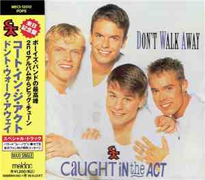 Caught In The Act  - Don't Walk Away