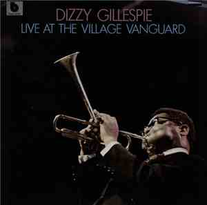Dizzy Gillespie - Live At The Village Vanguard