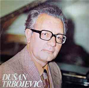 Dušan Trbojević - Dušan Trbojević