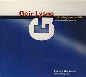 Geir Lysne Listening Ensemble - Aurora Borealis (Suite For Big Band)