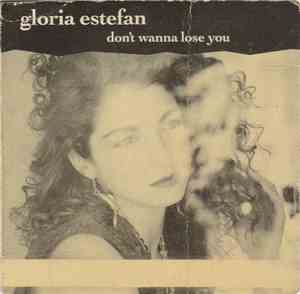 Gloria Estefan - Don't Wanna Lose You