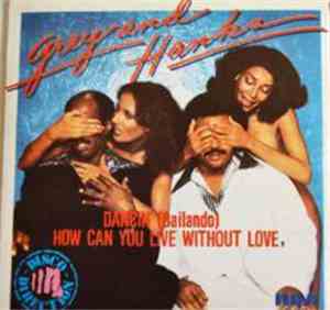Grey And Hanks - Dancin'/How Can You Live Without Love