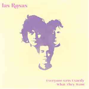 Las Rosas - Everyone Gets Exactly What They Want