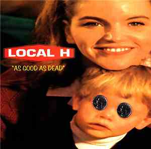 Local H - As Good As Dead