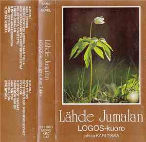 Logos-Kuoro , Johtaa Kari Tikka - Lähde Jumalan