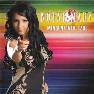 Nótár Mary - Mindenkinek Szól