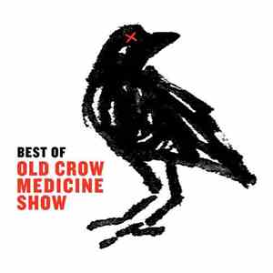 Old Crow Medicine Show - Best Of