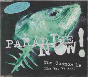Paradise Now! - The Common Me (The Way We Are)