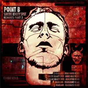 Point B - Suicide Beauty Spot - Remixes Part 2