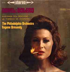 Ravel - Eugene Ormandy Conducts The Philadelphia Orchestra - Bolero