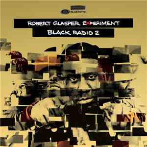 Robert Glasper Experiment - Black Radio 2