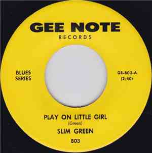 Slim Green - Play On Little Girl / Rub My Back