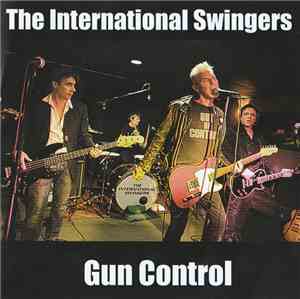 The International Swingers - Gun Control