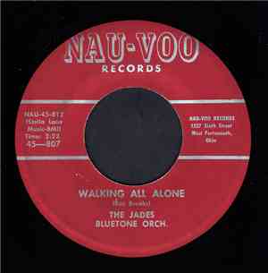 The Jades , Bluetone Orch. - Walking All Alone