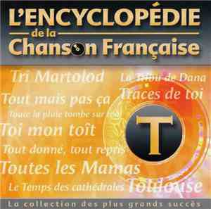 Various - L'Encyclopédie De La Chanson Française : T