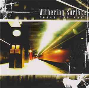 Withering Surface - Force The Pace