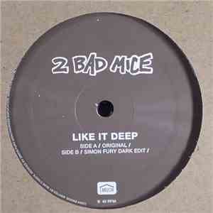 2 Bad Mice - Like It Deep