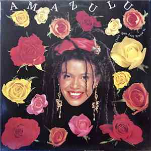 Amazulu - Don't You Just Know It