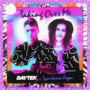 Baytek Feat. Tyne-James Organ - Taking Over Me
