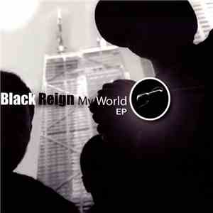 Black Reign  - My World