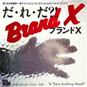 Brand X  - Is There Anything About?