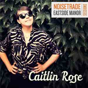 Caitlin Rose - NoiseTrade Eastside Manor Sessions