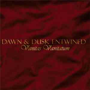 Dawn & Dusk Entwined - Vanitas Vanitatum