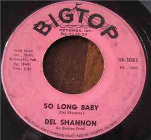 Del Shannon - So Long Baby