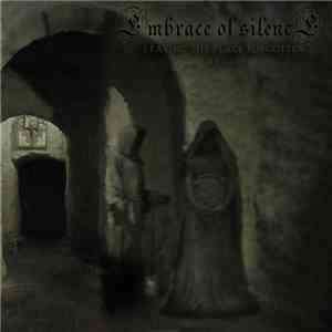Embrace Of Silence - Leaving The Place Forgotten By God