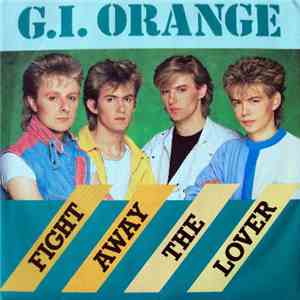 G.I. Orange - Fight Away The Lover