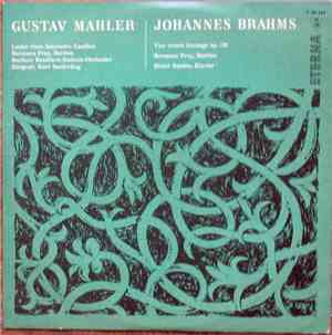 Gustav Mahler / Johannes Brahms - Lieder Eines Fahrenden Gesellen / Vier Er ...