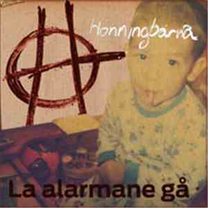 Honningbarna - La Alarmane Gå