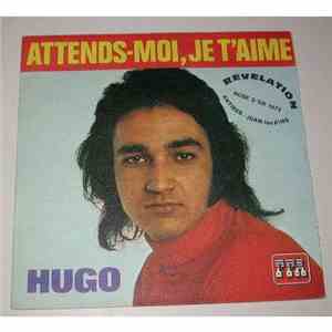 Hugo  - Attends-Moi, Je T'aime