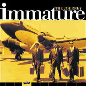 Immature - The Journey