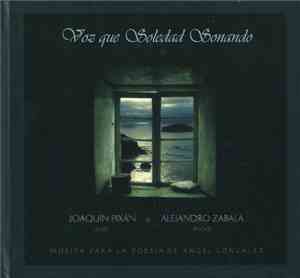 Joaquín Pixán & Alejandro Zabala - Voz Que Soledad Sonando