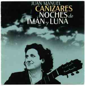 Juan Manuel Cañizares - Noches de Imán y Luna