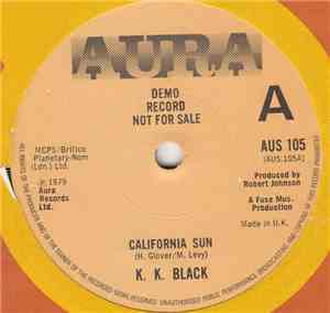 K. K. Black - California Sun / Shakin' It Down