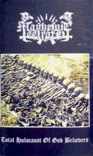 Mayhemic Wrath - Total Holocaust Of God Believers