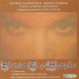Nicola Piovani / Severino Gazzelloni - Flavia The Heretic (Flavia La Monaca Musulmana) (Original Soundtrack - Original Filmmusik) + 13 Bonustracks: Scipione Detto Anche L'Africano