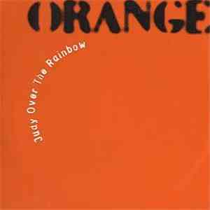 Orange  - Judy Over The Rainbow