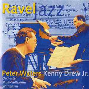 Peter Waters, Kenny Drew Jr., Orchester Musikkollegium Winterthur - Ravel J ...