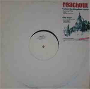Reachout - When The Kingdom Comes / The Trail