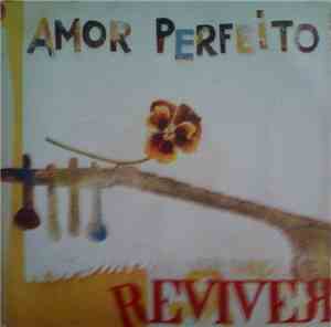 Reviver  - Amor Perfeito