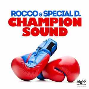 Rocco & Special D. - Champion Sound