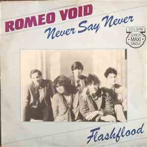 Romeo Void - Never Say Never