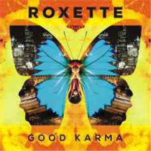 Roxette - Good Karma