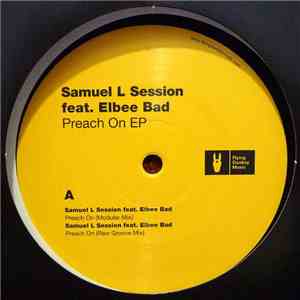 Samuel L Session Feat. Elbee Bad - Preach On EP